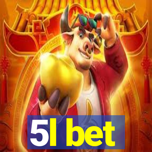 5l bet